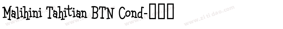 Malihini Tahitian BTN Cond字体转换